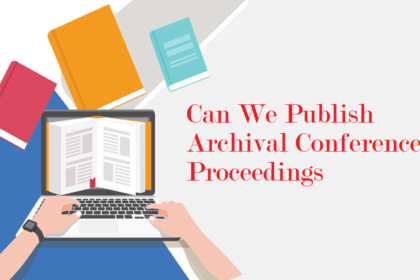 Can We Publish Archival Conference Proceedings
