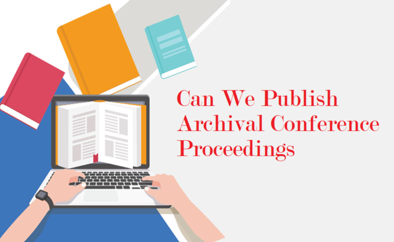 Can We Republish Archival Conference Procedings? Can We Publish Archival Conference Proceedings