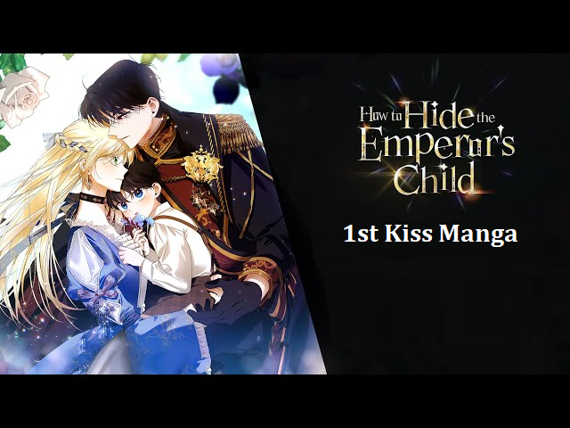 How to Hide the Emperor's Child -- 1st Kiss Manga