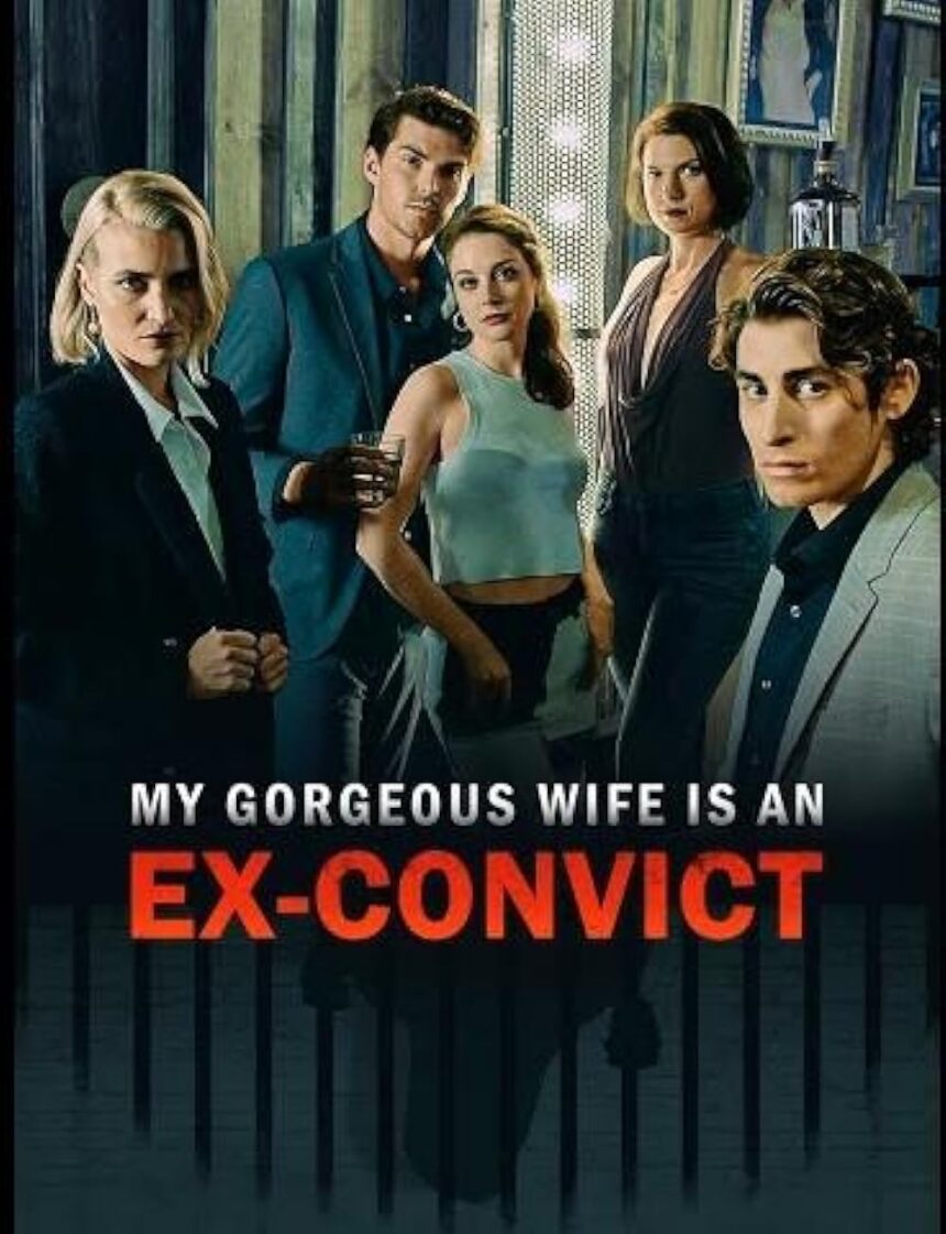my gorgeous wife is an ex convict
