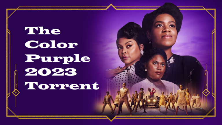Exploring The Color Purple 2023 Torrent: Blitz Bazawule’s New Vision The Color Purple 2023 Torrent