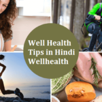 Well Health Tips in Hindi Wellhealth
